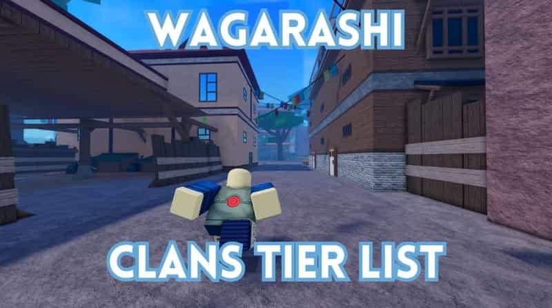 Wagarashi Best Clan List